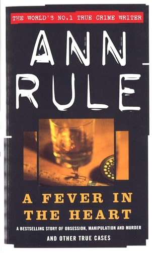 A Fever In The Heart (True Crime Files)